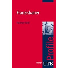 Franziskaner. UTB Profile (Uni-Taschenb�cher S)