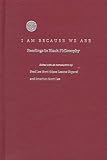 I Am Because We Are: Readings in Black Philosophy
