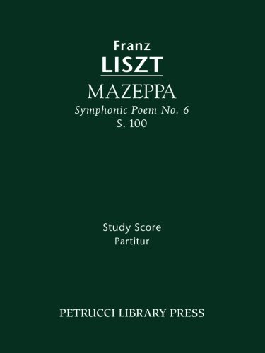 Mazeppa (Symphonic Poem No.6), S.100: Study score