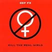 Kill the Real Girls