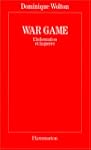 WAR GAME : L'INFORMATION ET LA GUERRE