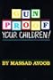 Gun-Proof Your Children / Massad Ayoob's Handgun Primer