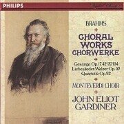 Johannes Brahms: Choral Works by  Johannes Brahms, John Eliot Gardiner, Monteverdi Choir, Delyth Wynne, and Anthony Halstead 
