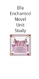 Ella Enchanted Literature Novel Unit Study