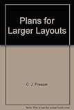Plans for larger layouts
