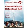 Abenteuer auf Holmsland Klit: Teil 2 des D�nemarkabenteuers
