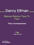 Batman Returns: Face To Face Sheet Music
