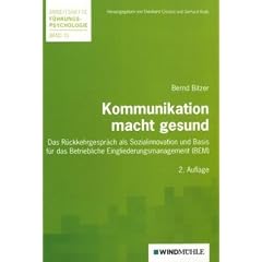 Kommunikation macht gesund: Das R�ckkehrgespr�ch als Sozialinnovation und Basis f�r das Betriebliche Eingliederungsmanagement