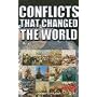 Conflicts That Changed the World