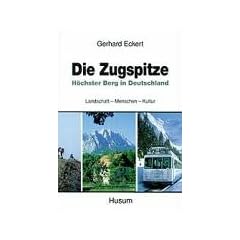 Die Zugspitze: H�chster Berg in Deutschland. Landschaft, Menschen, Kultur