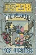 PS238 II To The Cafeteria for Justice (Ps238)