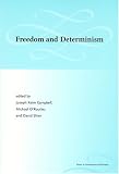 Freedom and Determinism (Topics in Contemporary Philosophy)