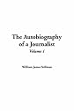 The Autobiography of a Journalist: V1
