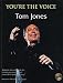 You're The Voice: Tom Jones