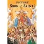 New Picture Book of Saints: Illustrated Lives of the Saints for Young and Old, Saint Joseph Edition