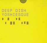 Yoshiesque Vol.1: Mixed By Deep Dish [VINYL]