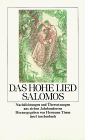 Produkt-Bild: Das Hohe Lied Salomos. Nachdichtungen und &Uuml;bersetzungen aus sieben Jahrhunderten