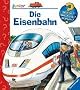 Die Eisenbahn (Wieso? Weshalb? Warum? junior)