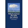 Die F�lle des Lebens: 100 Fragmente des Gl�cks (insel taschenbuch)