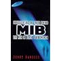 Men in Black: Investigating the Truth Behind the Phenomenon