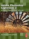 Adobe Photoshop Lightroom 2: A Digital Photographer's Guide