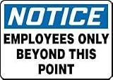 NOTICE Employees Only Beyond This Point 10 x 14 Adhesive Dura-Vinyl Sign