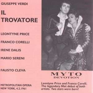 Giuseppe Verdi: Il Trovatore [New York -- February 4, 1961: Leontyne Price, Franco Corelli, Irene Dalis, Mario Sereni, William Wildermann, Teresa Stratas, Charles Anthony; Fausto Cleva]