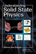 Understanding Solid State Physics (09) by Holgate, Sharon Ann [Hardcover (2009)]