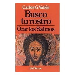 Busco tu rostro: Orar los Salmos