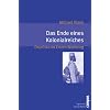 Das Ende eines Kolonialreiches: Ostafrika im Ersten Weltkrieg (Eigene und Fremde Welten)