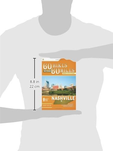 60 Hikes Within 60 Miles: Nashville: Including Clarksville, Columbia, Gallatin, and Murfreesboro