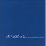 Melancholy Gil