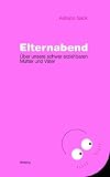 Elternabend - &Uuml;ber unsere schwer erziehbaren M&uuml;tter und V&auml;ter - Adriano Sack