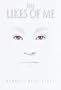 The Likes of Me