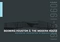 Booming Houston and the Modern House:  The Residential Architecture of Neuhaus & Taylor, 1955-1960