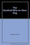 The hundred-mile-an-hour dog