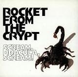 Scream,Dracula,Scream - Rocket from the Crypt
