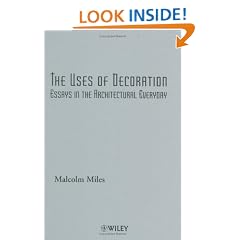 The Uses of Decoration: Essays in the Architectural Everyday