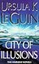 City of Illusions (The Hainish Novels)