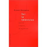 Sur la t�l�visionpar Pierre Bourdieu