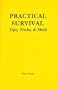 Practical Survival Tips, Tricks, & Skills
