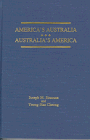 America's Australia/Australia's America: A Guide to Issues and References (Guide to Contemporary Issues, No 10)