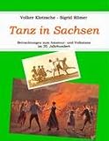 Tanz in Sachsen: Betrachtungen zum Amateur- und Volkstanz im 20. Jahrhundert