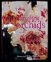 Growing Orchids - The Complete Practical Guide To Orchids And Their Cultivation