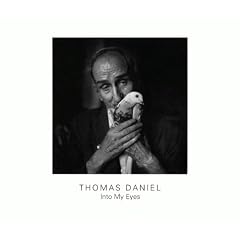 Thomas Daniel: Into My Eyes