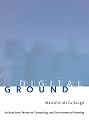 Digital Ground: Architecture, Pervasive Computing, and Environmental Knowing