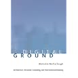 Digital Ground: Architecture, Pervasive Computing, and Environmental Knowing