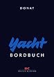 Yacht-Bordbuch: Handbuch f�rs Cockpit