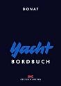 Yacht-Bordbuch: Handbuch fürs Cockpit