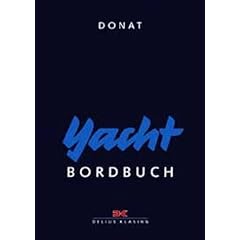 Yacht-Bordbuch: Handbuch f�rs Cockpit